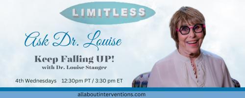 Ask Dr. Louise: Keep Falling UP!: Encore: The Miracle of Miriam's House with Guest Rhonda Evans