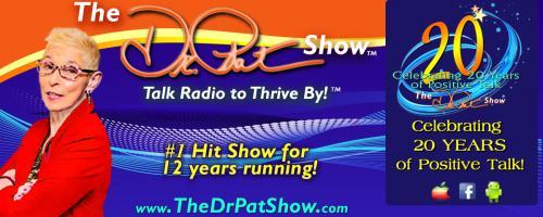 The Dr. Pat Show: Talk Radio to Thrive By!: All is Well: Heal Your Body with Medicine, Affirmations, and Intuition with Author Dr. Mona Lisa Schulz