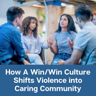 When Everyone Wins with Judy Ryan: Shifting Power-Over & Under to Power Within & Between: How A Win/Win Culture Shifts Violence into Caring Community, with guest Felix Nater