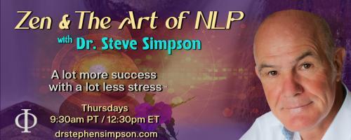 Zen & The Art of NLP with Dr. Stephen Simpson: A lot more success with a lot less stress™: Anger's Grip: A Descent into Darkness